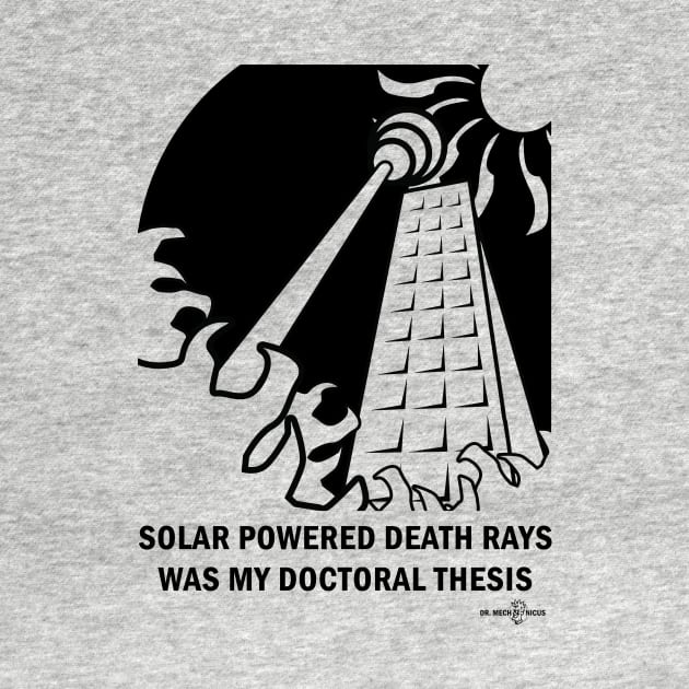 Solar Powered Death Rays by DrMechanicus